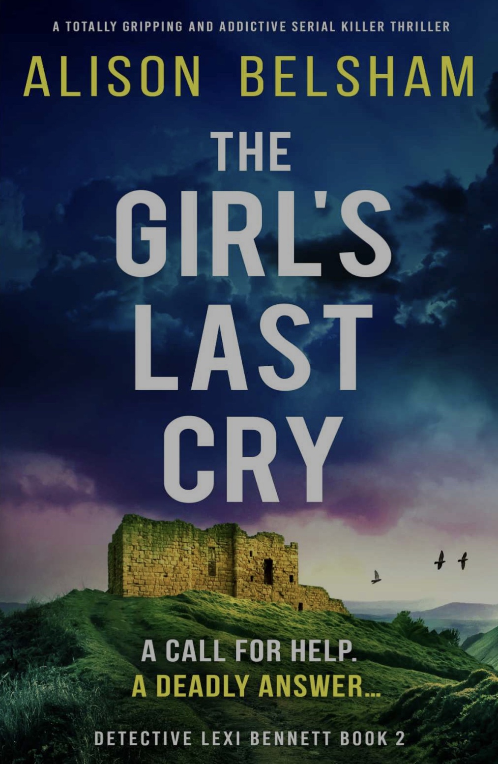 The Girl’s Last Cry. Alison Belsham