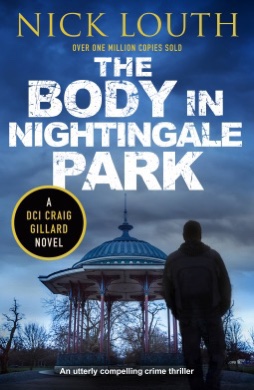 The Body In Nightingale Park. Nick Louth